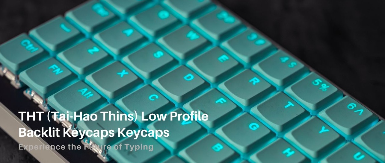 THT (Tai-Hao Thins) Low Profile Keycaps